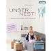 Unser Nest!: L�ssig wohnen mit Familie