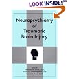 Neuropsychiatry of Traumatic Brain Injury by Jonathan M. Silver, Stuart C. Yudofsky, and Robert E. Hales