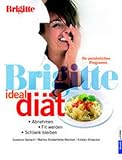 Brigitte Ideal-Di�t: Abnehmen, fit werden, schlank bleiben. Ihr pers�nliches Programm - Susanne Gerlach
