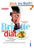 BRIGITTE Ideal-Di�t: Abnehmen, fit werden, schlank bleiben - Ihr pers�nliches Programm