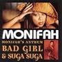 Suga Suga / Bad Girl (Monifah's Anthem)