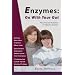Enzymes: Go With Your Gut: More Practical Guidelines For Digestive Enzymes