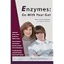Enzymes: Go With Your Gut: More Practical Guidelines For Digestive Enzymes