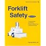 Forklift Safety: A Practical Guide to Preventing Powered Industrial Truck Incidents and Injuries