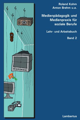 Medienp�dagogik und Medienpraxis f�r soziale Berufe