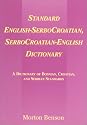 Standard English-SerboCroatian, SerboCroatian-English Dictionary: A Dictionary of Bosnian, Croatian, and Serbian Standards