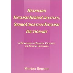 Standard English-SerboCroatian, SerboCroatian-English Dictionary: A Dictionary of Bosnian, Croatian, and Serbian Standards (Dictionary)