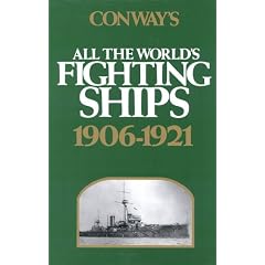 Conway's All The World's Fighting Ships 1906-1921 (Conway's Naval History After 1850)