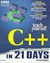 Teach Yourself C++ in 21 Days (Teach Yourself in 21 Days)
