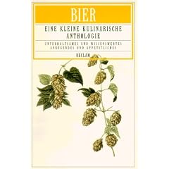 Bier. Eine kleine kulinarische Anthologie