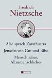 Bild zu: Friedrich Nietzsche: Hauptwerke: Menschliches-Allzumenschliches, Also sprach Zarathustra, Jenseits von Gut und B&ouml;se
