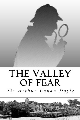 The Valley of Fear, by Sir Arthur Conan Doyle