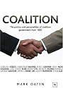 Coalition: The politics and personalities of coalition government from 1850