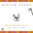 Ein komplizierter Akt der Liebe. 6 CDs