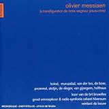 Olivier Messiaen: La Transfiguration de notre Seigneur Jésus-Christ