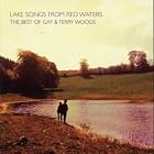 Click here to buy Lake Song from Red Waters: The Best of Gay and Terry Woods by  Gay Woods and Terry Woods .