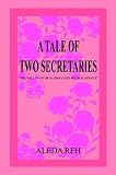 A TALE OF TWO SECRETARIES: ''THE BELLES OF BROADWAY AND WILSON AVENUE''