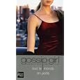 Gossip Girl, Tome 4 : Tout le monde en parle