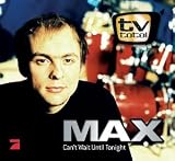 Can'T Wait Until Tonight - Max Mutzke