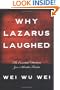 Why Lazarus Laughed: The Essential Doctrine, Zen--Advaita--Tantra