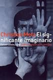 El Significante Imaginario: Psicoanalisis Y Cine