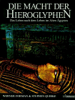 Die Macht der Hieroglyphen - Werner Forman