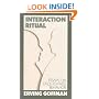 Interaction Ritual - Essays on Face-to-Face Behavior