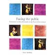 Facing the Public: Portraiture in the Aftermath of the French Revolution (Critical Perspectives in Art History) by  Anthony Halliday