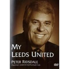 The Leeds United Collection - Peter Risdale - My Leeds United [2001]