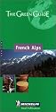 French Alps Green Guide 2001: French Alps (Michelin Green Guides)