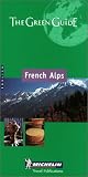 French Alps Green Guide: French Alps (Michelin Green Guides)