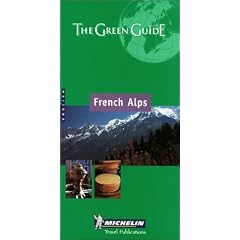 French Alps Green Guide 2001: French Alps (Michelin Green Guides)