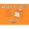 Le Coup du lapin : Adieu monde cruel