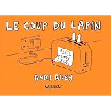 Le Coup du lapin : Adieu monde cruelpar Andy Riley