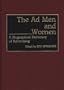The Ad Men and Women: A Biographical Dictionary of Advertising