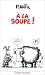 A la soupe