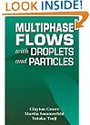 Multiphase Flows with Droplets and Particles