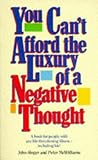 You Can't Afford the Luxury of a Negative Thought (The Life 101 Series)