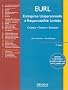 EURL, Entreprise Unipersonnelle � Responsabilit� Limit�e : Cr�ation - Gestion - Evolution