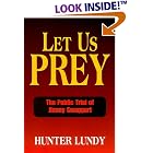 Let Us Prey: The Public Trial of Jimmy Swaggart by Hunter Lundy