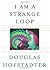 I Am a Strange Loop