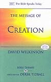 Cover of The Message of Creation by David Wilkinson 0851112692