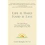 Life Is Hard, Food Is Easy: The 5-Step Plan to Overcome Emotional Eating and Lose Weight on Any Diet