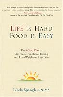 Life Is Hard, Food Is Easy: The 5-Step Plan to Overcome Emotional Eating and Lose Weight on Any Diet