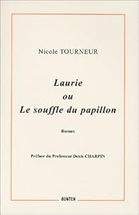 Laurie Ou Le Souffle Du Papillon Nicole Tourneur Babelio