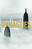 Dynasties: Fortune and Misfortune in the World`s Great Family Businesses