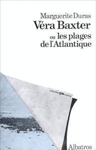 Vera Baxter Ou Les Plages De L Atlantique Babelio