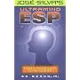 Jose Silva's Ultramind ESP System: Think Your Way to Success