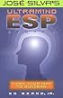 Jose Silva's Ultramind ESP System: Think Your Way to Success