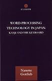 Review RoutledgeCurzon  / Word-Processing Technology in Japan: Kanji and the Keyboard